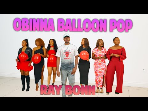 EP 7 : RAY BONN | Pop the Balloon Or Find Love | With Oga Obinna 
