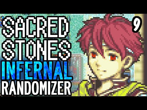 WRONG GAME DUDE. Fire Emblem: The Sacred Stones INFERNAL RANDOMIZER. Part 9