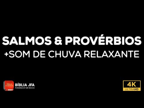 Salmos e Provérbios + Som de Chuva e Tela Escura 🌧️◼️ [Para relaxar e dormir] - Bíblia JFA Offline