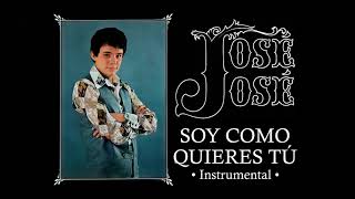 José José - Soy Como Quieres Tú (Instrumental Original) 🎶✨