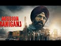 MISSION RANIGANJ FULL MOVIE HD Akshay Kumar New Movie 2023
