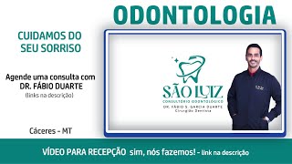 Dr. Fábio Duarte - Odontologia Dentista em Cáceres MT  ( vídeo para recepção )