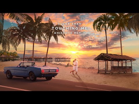 Ducka Shan - Touching Me (Anikdote Remix)
