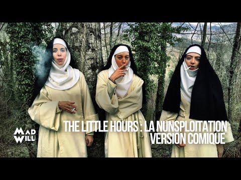 THE LITTLE HOURS, LES BONNES SŒURS : LES ARCHIVES DE CCSF