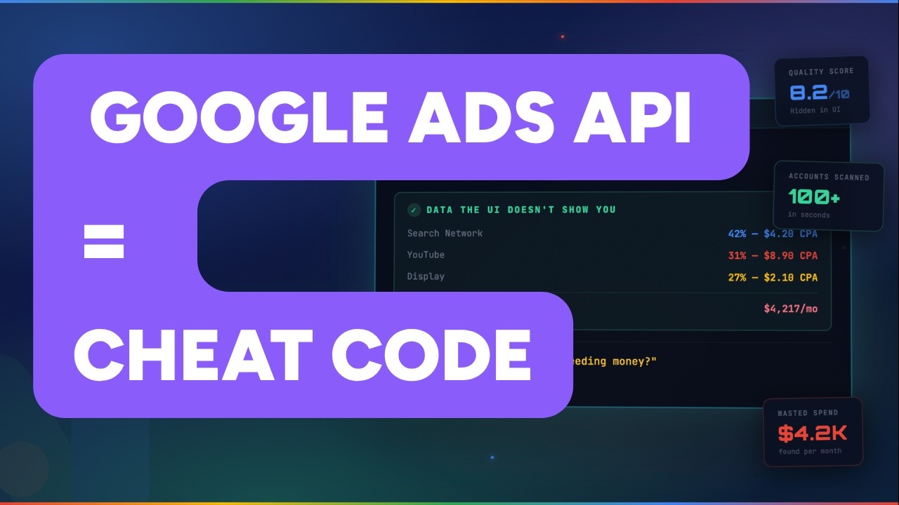 The Google Ads API is a Cheat Code in 2026
