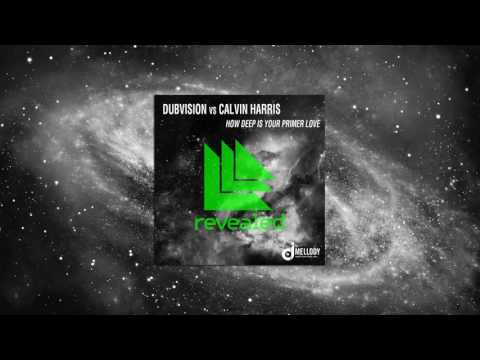 DubVision vs. Calvin Harris - How Deep Is Your Primer Love (Mellody Mashup)