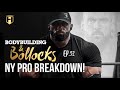 THE NY PRO BREAKDOWN! | BB&B Ep.52 | Fouad Abiad, James Hollingshead, Ben Chow & Dusty Hanshaw