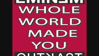 Eminem vs. Outkast - Whole World Made You - We Made You Remix (Rap Mix)