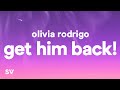 Olivia Rodrigo - get him back! (Lyrics)