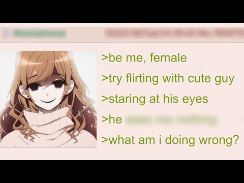 Anonette tries to Flirt | 4Chan Greentext Stories
