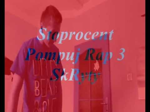 SkRyty- Stoprocent Pompuj Rap 3