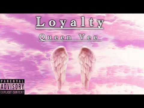 Loyalty Queen Vee (visualizer)