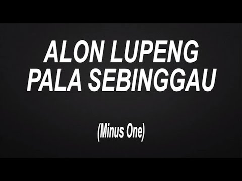 ALON LUPENG - PALA SEBINGGAU [KARAOKE]