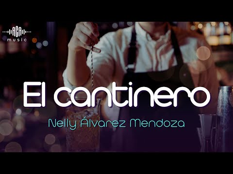 El cantinero - Nelly Álvarez Mendoza