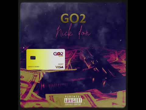 Nick don-Go2 (official audio)
