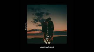 Download lagu #jangan dulu pergi#seventeen# mp3