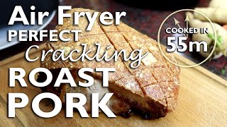 Perfect Crackling Air Fryer Roast Pork
