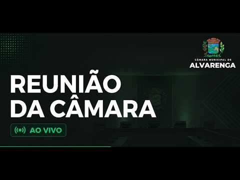 26ª Reunião Ordinária da Câmara Municipal de Alvarenga