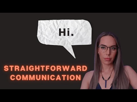 How to communicate in a straightforward and direct way