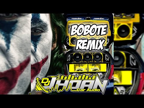 BOBOTE REMIX ❌DOBLE TONO ❌ DJ JHOAN CAR AUDIO