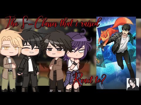The S-Classes that I raised || reaction video || react to past and future? || no part 2