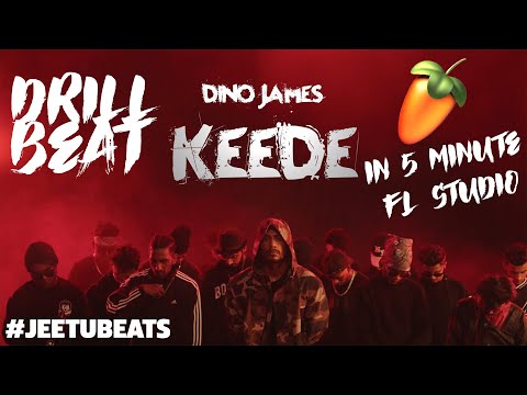 Dino James Keede | Drill Beat In 5 Minutes In Fl Studio | Jeetu Beats