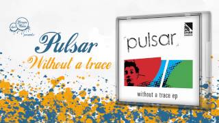 Pulsar - Without A Trace
