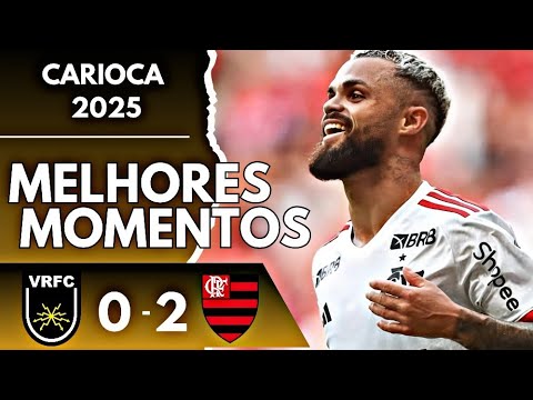 VOLTA REDONDA 0 X 2 FLAMENGO | gols e melhores momentos | CARIOCA 2025 ....