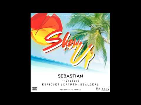 Sebastian ft Espiquet, Krypto & Real Deal - Show Up (Prod by Krypto) [AUDIO]