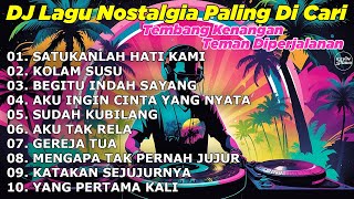 Download lagu DJ LAGU NOSTALGIA PALING DICARI Lagu Kenangan Cocok Di Perjalanan |   SATUKANLAH HATI KAMI mp3