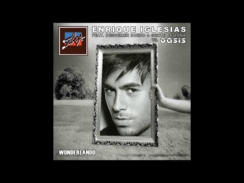 062 DJ Surda - Enrique Iglesias vs. Oasis - Wonderlando (Radio Edit)