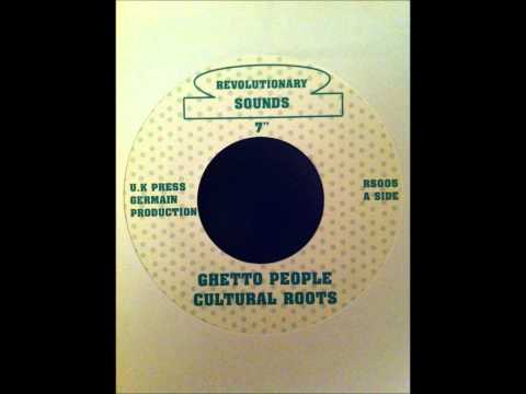 Cultural Roots - Ghetto People / Dub