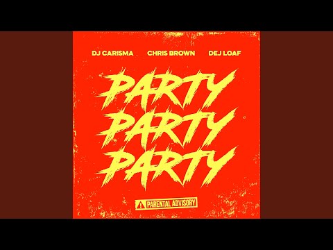 Party Party Party (feat. Chris Brown & Dej Loaf) (clean)