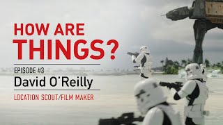 HOW ARE THINGS? EPISODE #3 DAVID O REILLY