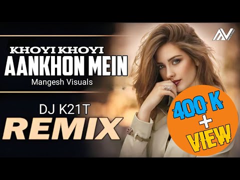 Khoyi Khoyi Aankhon Mein -Remix | (Lyrics) | Udit Narayan, Alka Yagnik | Anil Kapoor | Dj K21T