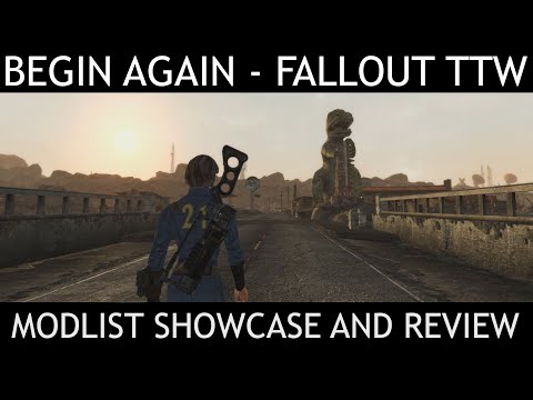 BEGIN AGAIN - Tale of Two Wastelands Modlist (Fallout 3 & New Vegas) - Showcase & Review