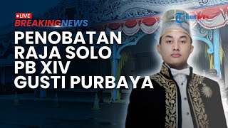 BREAKING NEWS: Penobatan Raja Keraton Solo Pakubuwono XIV Purbaya, Bakal Dilakukan Kirab