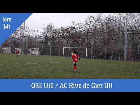 2023-03-04 // OSE U10 - AC Rive de Gier U11 (1ère MT)