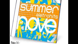 Summer Eletrohits 9: I Want You Back -- Dj Joe K Feat Jerique (Faixa 14)