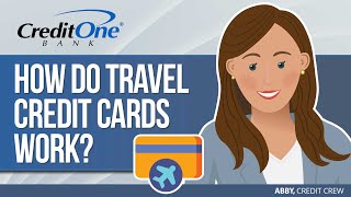 How Do Travel Credit Cards Work? | Credit One Bank