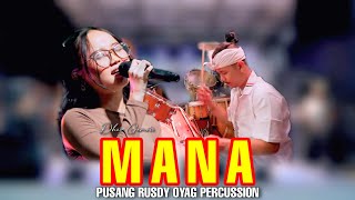 Download lagu MANA - DHEA GEMOII | PUSANG RUSDY OYAG PERCUSSION (  LIVE MUSIC VIDEO ) mp3