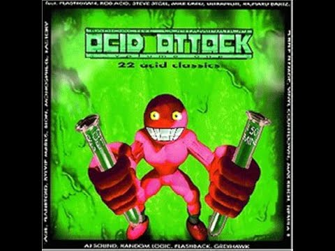 ACID ATTACK VOL - 1 FULL ALBUM 152:28 MIN - HQ AUDIO