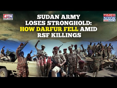 Darfur Falls Amid RSF Killings As Sudan Paramilitary Takes Army's El Fasher Stronghold| 1000s Flee