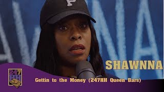 Shawnna - &quot;Gettin To The Money&quot; (247HH Queen Bars)