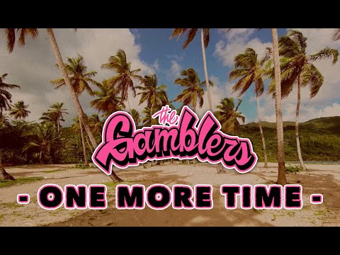 The Gamblers - "One More Time" - Official Video