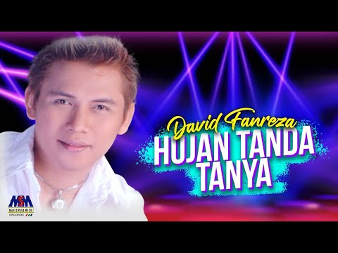 DAVID FANREZA - HUJAN TANDA TANYA [OFFICIAL MUSIC VIDEO]