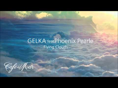 Gelka feat. Phoenix Pearle  - Flying Clouds (Café del Mar XX)