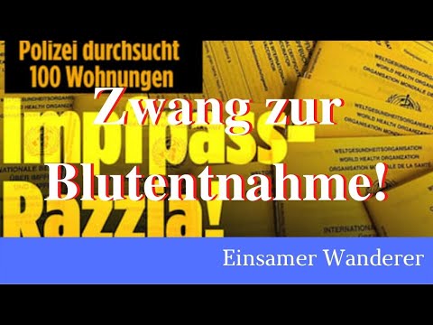 Blutentnahme bei Impfpassrazzia! Science-Fiction in Reinkultur