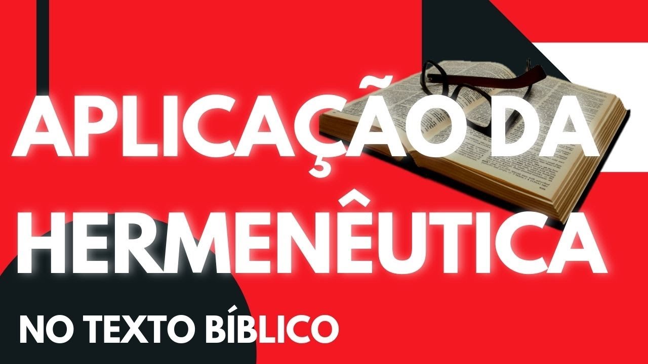 APLICAÇÃO DA HERMENÊUTICA l NO TEXTO BÍBLICO
