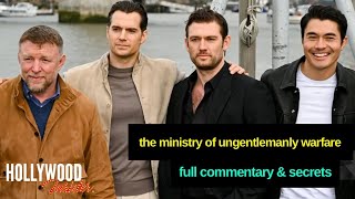 NEW A Full Commentary & Secrets on 'The Ministry of Ungentlemanly Warfare' Henry Cavill, Guy Ritchie
